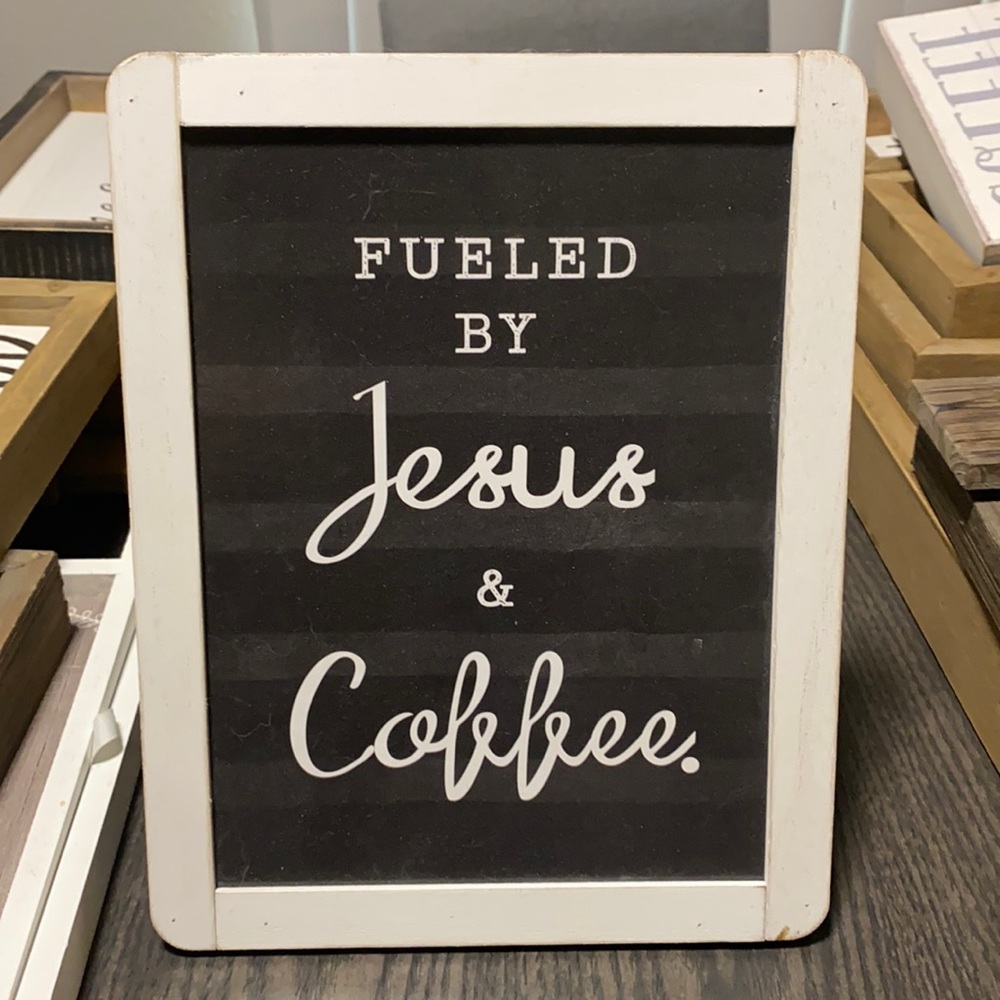 “Fueled by Jesus & Coffee” sign